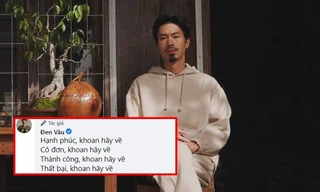 Đen Vâu gửi lời nhắn nhủ đến quê nhà khi dịch lại diễn biến phức tạp: “Khoan về nhà”