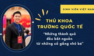 Thủ khoa Trường Quốc tế sở hữu tiếng Anh Ielts Academic 8.5: 'Những thành quả đều bắt nguồn từ những cố gắng nhỏ bé'