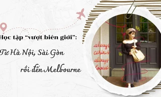 Học tập 'vượt biên giới': Từ Hà Nội, Sài Gòn rồi đến Melbourne