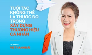 Chuyên gia Vũ Thanh Hải: Tuổi tác không thể làm thước đo trong xây dựng thương hiệu cá nhân