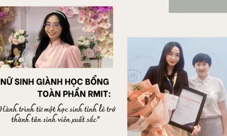 Nữ sinh giành Học bổng Toàn phần RMIT: Hành trình từ một học sinh tỉnh lẻ trở thành tân sinh viên xuất sắc
