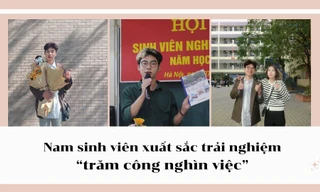 Nam sinh viên xuất sắc trải nghiệm 'trăm công nghìn việc'