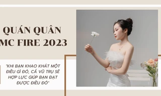 Quán quân MC FIRE 2023: Khi bạn khao khát một điều gì đó, cả vũ trụ sẽ hợp lực giúp bạn đạt được nó