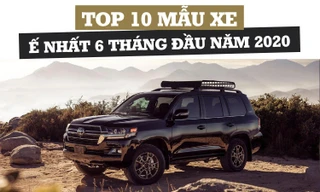 Những mẫu xe bán chậm nhất 6 tháng đầu năm 2020