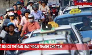 Tin nóng 24H: Hà Nội có thể gắn mác 'ngoại thành' cho taxi