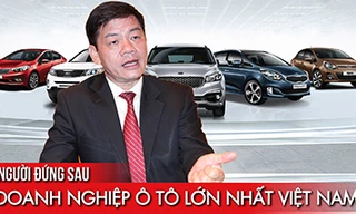 Người đứng sau doanh nghiệp ô tô lớn nhất Việt Nam
