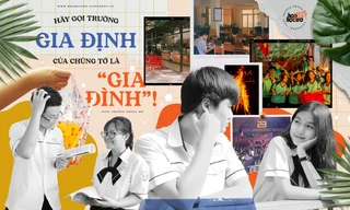 Ngôi trường trong mơ: Hãy gọi trường Gia Định của chúng tớ là "Gia Đình"!