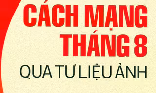 Cách mạng tháng Tám qua tư liệu ảnh