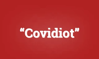 Kẻ ngu ngốc trong đại dịch Covid-19 được gọi là gì?