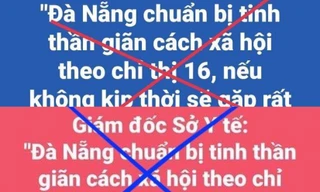 Thực hư thông tin Đà Nẵng sẽ tiến hành giãn cách xã hội để phòng chống dịch COVID-19