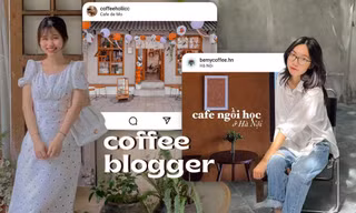 Nhập hội coffee blogger - "hướng dẫn viên" đáng tin khi bạn muốn tìm một quán cà phê đẹp