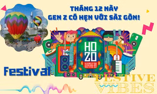 Gen Z hướng ngoại đi chơi tháng 12: Lễ hội âm nhạc quốc tế HOZO, ngắm khinh khí cầu khổng lồ