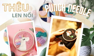 "Thêu len nổi" có gì vui mà được chị em "thả tim" rần rần, rủ nhau gia nhập hội Yêu thêu?