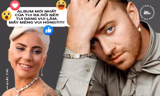 Nghi vấn Lady Gaga dạy tiếng Việt cho Sam Smith, bùng nổ lời yêu dành cho fan Việt