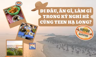 Mách lịch trình dạo Quảng Ninh: Tắm biển Bãi Cháy, food tour chuẩn "teen bản địa"