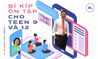 Bí kíp ôn tập hiệu quả trong mùa dịch dành cho teen 9 và 12 từ các thầy cô giàu kinh nghệm