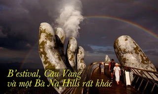 B'estival, Cầu Vàng và một Bà Nà Hills rất khác