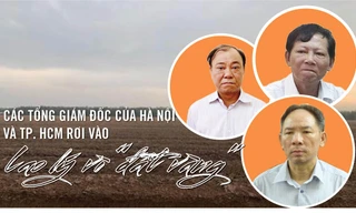Các tổng giám đốc của Hà Nội và TPHCM vướng lao lý vì đất, vì nhà