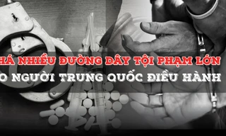 Phá nhiều đường dây tội phạm lớn do người Trung Quốc điều hành