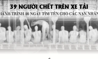 39 người chết trên xe tải: Hành trình 16 ngày tìm tên các nạn nhân