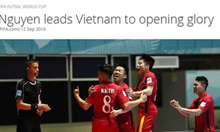 FIFA ấn tượng với chiến thắng lịch sử của Futsal Việt Nam.