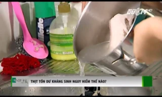 Thịt tồn dư kháng sinh nguy hiểm thế nào?