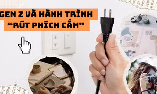 Gen Z “rút phích cắm” mạng xã hội, "chạm" vào thế giới thật để chữa lành