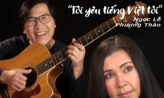 MV mới "Tôi yêu tiếng Việt tôi" của cặp đôi Phương Thảo-Ngọc Lễ