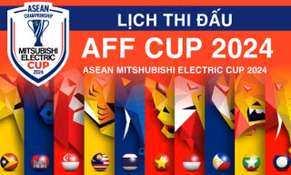 Lịch thi đấu ASEAN Cup 2024 mới nhất
