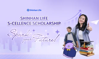 HỌC BỔNG “SHINHAN LIFE S-CELLENCE” - Cơ hội kiến tập, hỗ trợ tài chính cho sinh viên