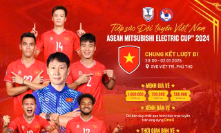 AFF Cup 2024: Mở bán vé trận Chung kết lượt đi tại sân Việt Trì, giá thế nào?