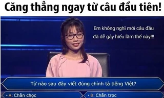 Câu hỏi "Ai Là Triệu Phú" yêu cầu tìm từ viết đúng chính tả khiến nhiều khán giả lúng túng