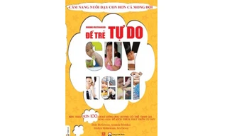 Nhà sách Tiền Phong giới thiệu 'Để trẻ tự do suy nghĩ'