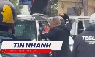 TIN NHANH: Lại xuất hiện clip tài xế dùng nắm đấm để 'nói chuyện'