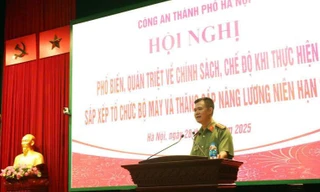 Công an Hà Nội tiếp tục sắp xếp bộ máy, bảo đảm quyền lợi cán bộ chiến sĩ