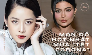 Từ Chi Pu đến Kylie Jenner - đây chính là món đồ thời trang hot nhất mùa “Tết Corona“