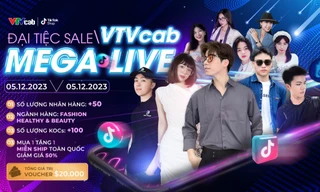 Bùng nổ lễ hội mua sắm lớn nhất năm cùng VTVcab trên nền tảng TikTok: Hàng loạt thương hiệu lớn tung deal khủng
