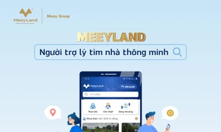 MeeyLand – Ứng dụng công nghệ giúp thông tin bất động sản minh bạch và tiết kiệm chi phí