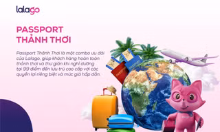 Du lịch thảnh thơi với Lalago: Khi ứng dụng đặt phòng không còn đủ sức thuyết phục người bận rộn