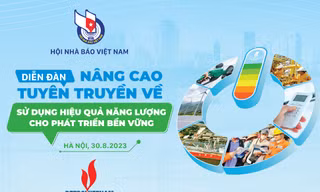 Nâng cao tuyên truyền về sử dụng hiệu quả năng lượng cho phát triển bền vững