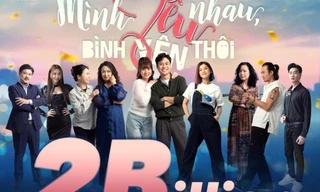 Bộ phim 'Mình yêu nhau, bình yên thôi' cán mốc 2 tỷ view