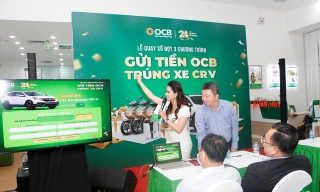 Kết quả quay số cuối kỳ chương trình khuyến mãi 'Gửi tiền OCB – Trúng xe CRV'
