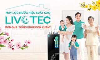 Top 3 lý do nên mua ngay máy lọc nước Livotec 'Tinh khiết đóng chai - Sống khỏe đón xuân 2025'