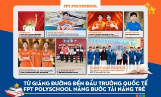 Từ giảng đường đến đấu trường quốc tế - FPT PolySchool nâng bước tài năng trẻ 