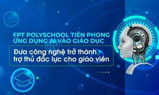 FPT PolySchool tiên phong ứng dụng AI vào giáo dục: Công nghệ trở thành trợ thủ đắc lực cho giáo viên