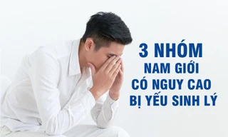 3 nhóm nam giới dễ bị yếu sinh lý