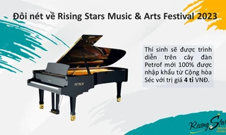 Rising Stars Music and Arts Festival 2023 - Tỏa sáng cùng đam mê 