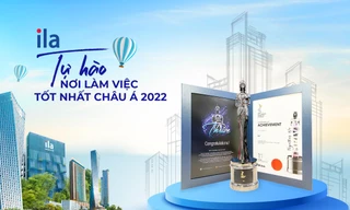 ILA - hành trình 25 năm phát triển con người đến giải thưởng nơi làm việc tốt nhất Châu Á