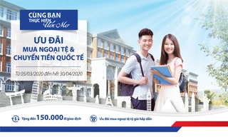 Đến BIDV mua ngoại tệ, chuyển tiền quốc tế để nhận quà