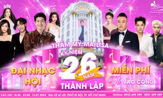 Thẩm mỹ viện Mailisa tổ chức đại nhạc hội kỷ niệm 26 năm thành lập